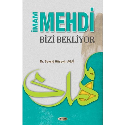 İmam Mehdi Bizi Bekliyor